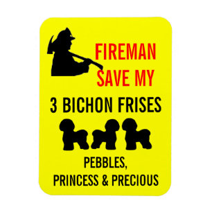 Fireman Save My Three Bichon Frises Safety Magnet