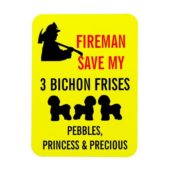 Fireman Save My Three Bichon Frises Safety Magnet (Vertical)