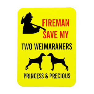 Fireman Save My Two Weimaraners Fire Safety Magnet