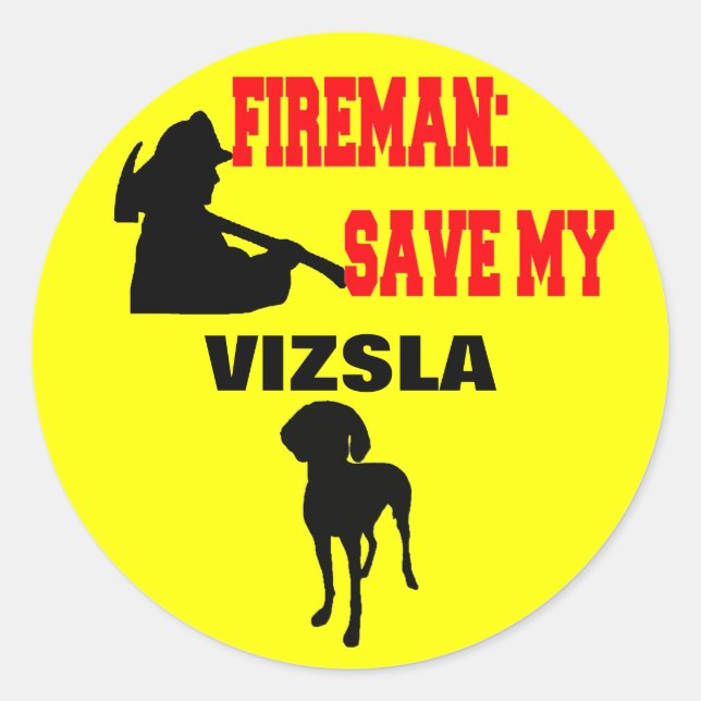 Fireman Save My Vizsla Classic Round Sticker (Front)