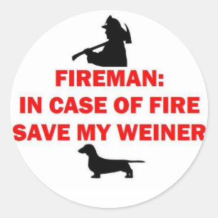 Fireman Save My Weiner Dog Joke Classic Round Sticker