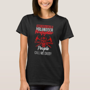 Fireman Volunteer Firefighter Most Important Call T-Shirt