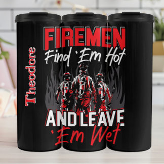 Firemen Hot Wet Motto Thermal Tumbler