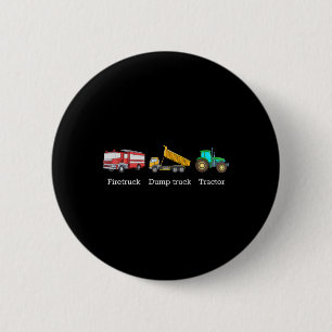 Firetruck Dumptruck Tractor Subtle Anti Trump 6 Cm Round Badge