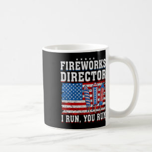 Firework Director Technician I Run You Run 4th Of Coffee Mug