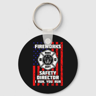 Firework Director Technician I Run You Run 4th Of  Key Ring