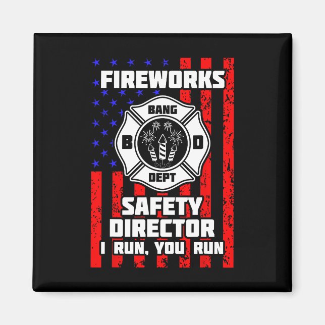 Firework Director Technician I Run You Run 4th Of  Magnet (Front)