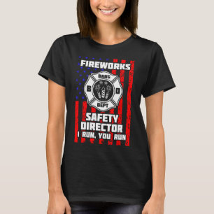 Firework Director Technician I Run You Run 4th Of T-Shirt