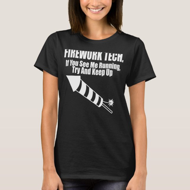 Firework Tech See Me Running Keep Up Firework Tech T-Shirt (Front)
