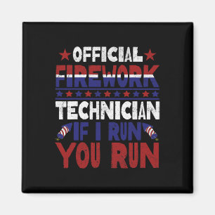 Firework Technician 4th Of July Funny Usa Pyro-tec Magnet