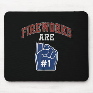Fireworks Are Number 1 Foam Finger 4th Of July Mouse Pad