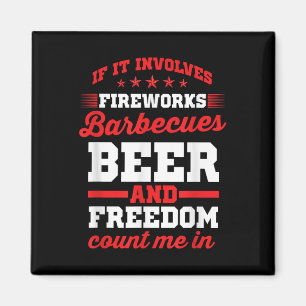 Fireworks Barbecues Beer And Freedom Funny 4th Of Magnet