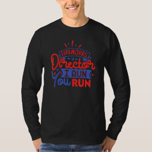 Fireworks Director 4th Of July Celebration 2 T-Shirt