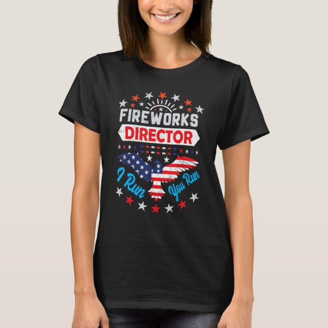 Fireworks Director   4th of July Patriotic Eagle U T-Shirt (Front)