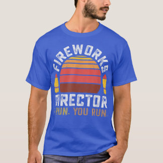Fireworks Director 4th of July  T-Shirt