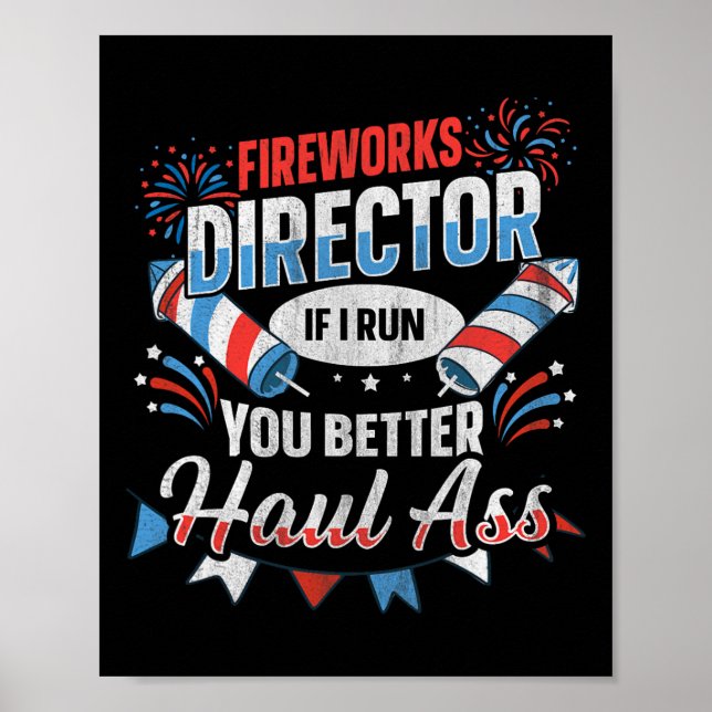 Fireworks Director Funny 4th Of July  Poster (Front)