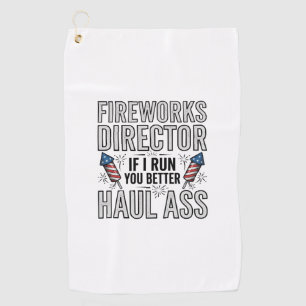 Fireworks Director Funny Patriotic Quote Shirt_1 Golf Towel