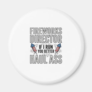 Fireworks Director Funny Patriotic Quote Shirt_1 Magnet
