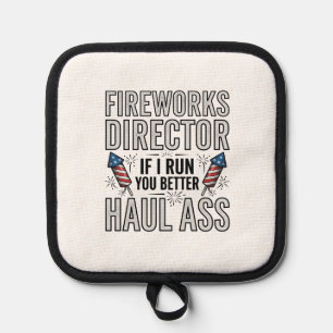 Fireworks Director Funny Patriotic Quote Shirt_1 Pot Holder