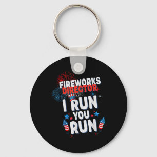 Fireworks Director I Run You Run 4th Of July Celeb Key Ring