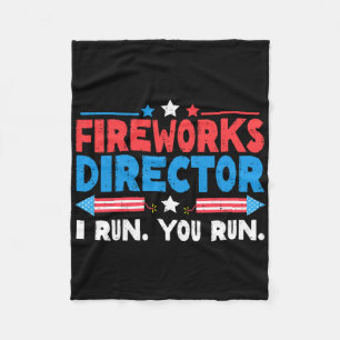 Fireworks Director I Run You Run 4th Of July Indep Fleece Blanket