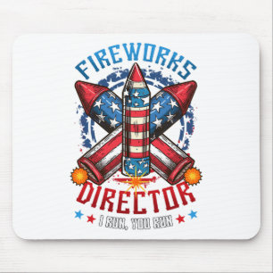 Fireworks Director I Run You Run 4th Of July Indep Mouse Pad