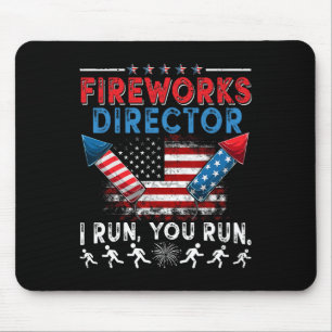 Fireworks Director I Run You Run 4th Of July Indep Mouse Pad