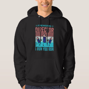 Fireworks Director I Run You Run 4th Of July Vinta Hoodie