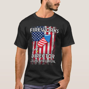 Fireworks Director I Run You Run American Flag T-Shirt