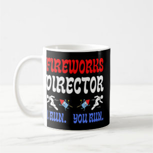 Fireworks Director I Run You Run - Assistant Firew Coffee Mug