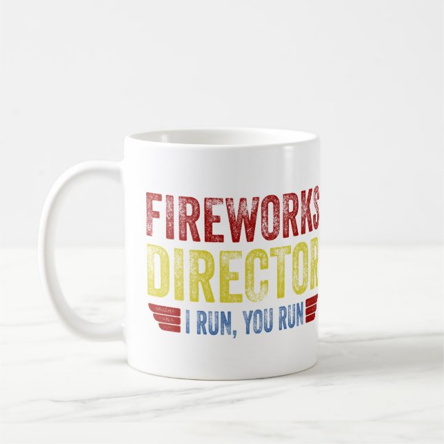 Fireworks Director, I Run, you Run Coffee Mug (Left)