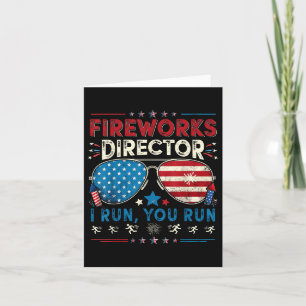 Fireworks Director I Run You Run Funny 4th Of July Card