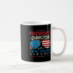 Fireworks Director I Run You Run Funny 4th Of July Coffee Mug