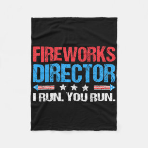 Fireworks Director I Run You Run Funny 4th Of July Fleece Blanket