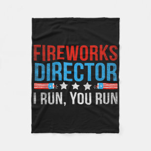 Fireworks Director I Run You Run Funny 4th Of July Fleece Blanket