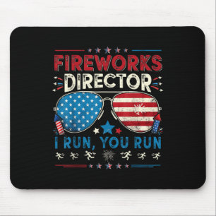 Fireworks Director I Run You Run Funny 4th Of July Mouse Pad
