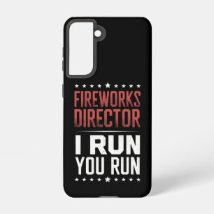 Fireworks Director I Run You Run Funny 4th Of July Samsung Galaxy Case