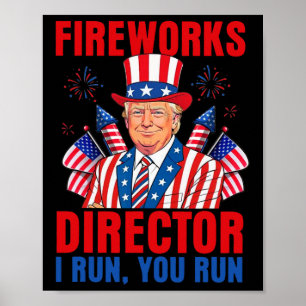 Fireworks Director I Run You Run Funny Trump Poster