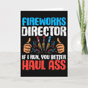 Fireworks Director If I Run Funny 4th Of July Four Card