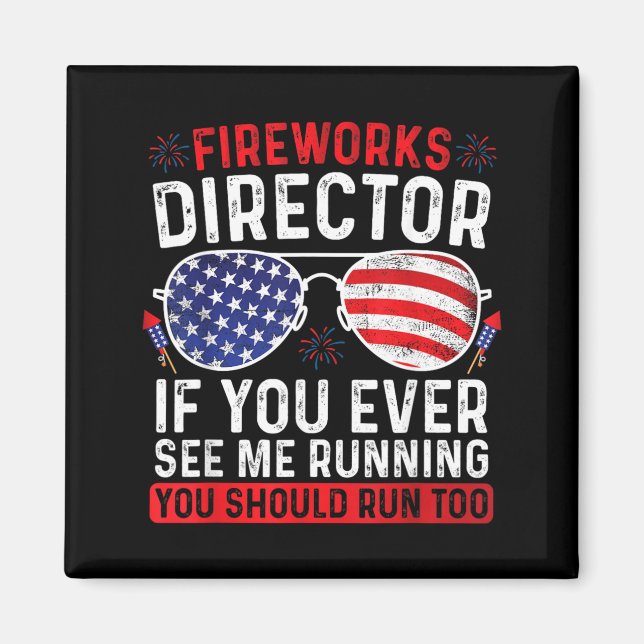Fireworks Director If See Running Should Run Magnet (Front)