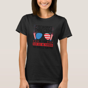 Fireworks Director If You Ever See Me Running Fire T-Shirt