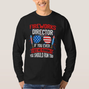 Fireworks Director If You Ever See Me Running Usa T-Shirt