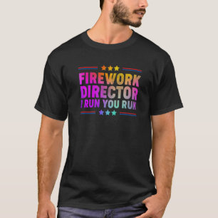 Fireworks Director  Independence Day On 4th Of Jul T-Shirt