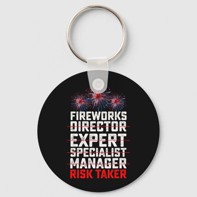 Fireworks Director Risk Taker 4th Of July Key Ring (Front)