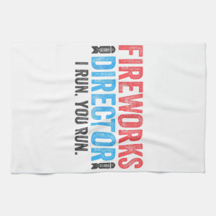 Fireworks Director T-Shirt 4th of July Shirt  Tea Towel