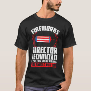 Fireworks Director Technician If You America 1 T-Shirt