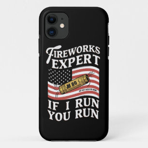 Fireworks Expert If I Run You Run 4th Of July iPhone 11 Case