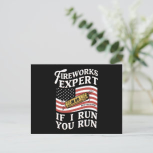 Fireworks Expert If I Run You Run 4th Of July Postcard