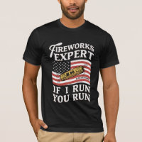Fireworks Expert If I Run You Run 4th Of July
