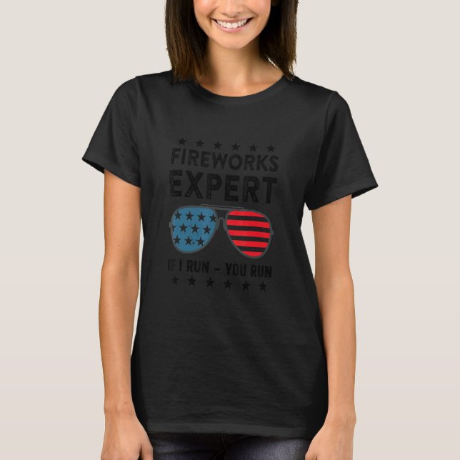 Fireworks Expert If I Run You Run American Flag T-Shirt (Front)